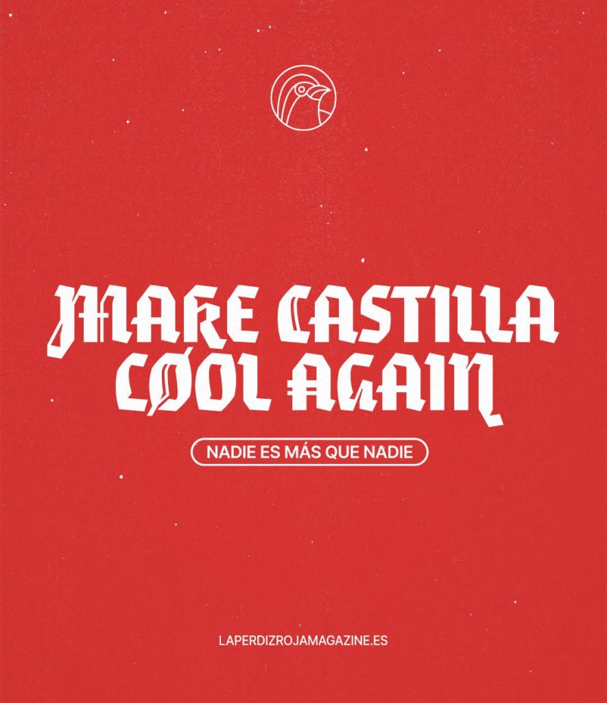 Make Castilla Cool Again